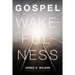 Gospel Wakefulness