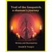 Trail of the Sasquatch, a shaman's journey