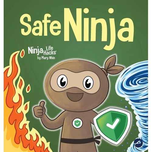 Safe Ninja: A Children's Book About Staying Calm During Emergencies and the S.A.F.E. method