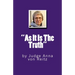 "As It Is The Truth": by Judge Anna von Reitz