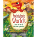 Prehistoric Worlds: Stomp Into the Epic Lands Ruled by Dinosaurs