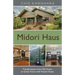 Midori Haus: Transformation from Old House to Green Future with Passive House