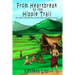 From Heartbreak to the Hippie Trail: Sex, Drugs, and Backpacking in Europe, Israel, East Africa, and Asia
