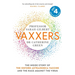 Vaxxers: The Inside Story of the Oxford Astrazeneca Vaccine and the Race Against the Virus