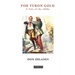 For Turon Gold: A Tale of the 1850s