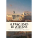 A Few Days in Athens: The Friends of Epicurus Edition