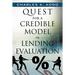 Quest for a Credible Model in Lending Evaluation