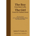 The Boy From Back Creek, The Girl From 531 Pelham Street: The True Story Of Two People Seeking To Please The Heavenly Father