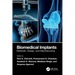 Biomedical Implants: Materials, Design, and Manufacturing