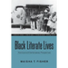 Black Literate Lives: Historical and Contemporary Perspectives