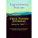 Equational Poetry True Foods Journal: Eating For Self