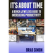 Its About Time: A Bench Jewelers Guide to Increasing Productivity