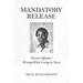 Mandatory Release: "Forever Offender" Writing While Living in Texas
