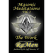 Masonic Meditations vol 3: The Work