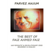 The Best of Faiz Ahmed Faiz: One hundred romantic & revolutionary odes rendered in English