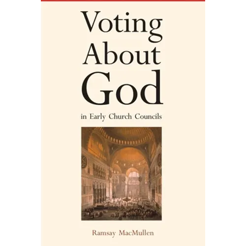 Voting about God in Early Church Councils