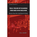 Tall Tales of Alaska The Red Dog Saloon: Stories from Gold Rush Days & More