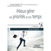Mieux gérer ses priorités et son temps