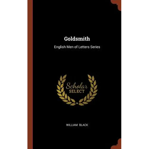 Goldsmith: English Men of Letters Series - Hardcover
