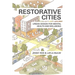 Restorative Cities: Urban Design for Mental Health and Wellbeing
