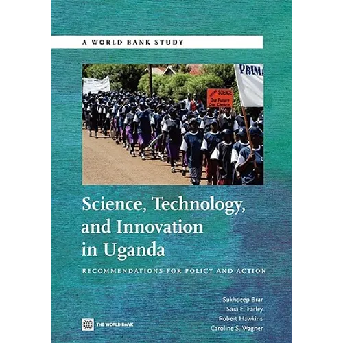 Science, Technology and Innovation in Uganda: Recommendation for Policy and Action