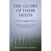 The Glory of Their Deeds