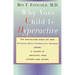 Why Your Child Is Hyperactive: The bestselling book on how ADHD is caused by artificial food flavors and colors