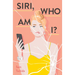 Siri, Who Am I?