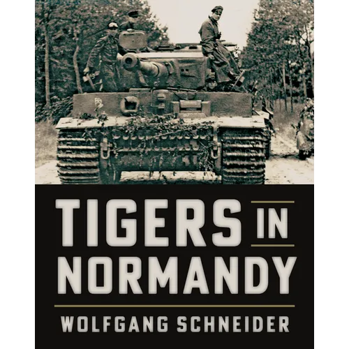 Tigers in Normandy