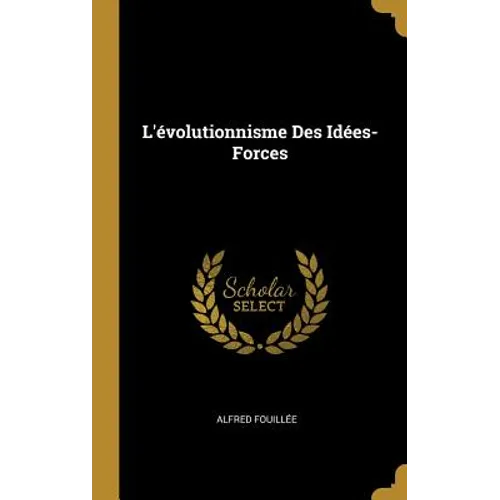 L'évolutionnisme Des Idées-Forces
