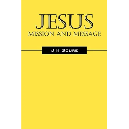 Jesus: Mission and Message