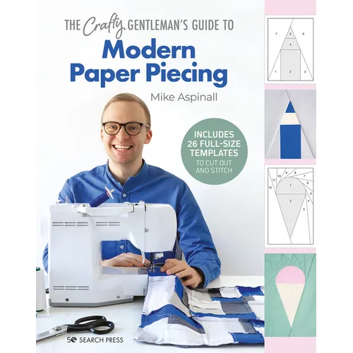 The Crafty Gentleman's Guide to Modern Paper Piecing