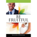 Be Fruitful