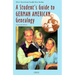 A Student's Guide to German American Genealogy