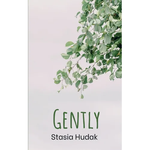 Gently