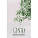 Gently