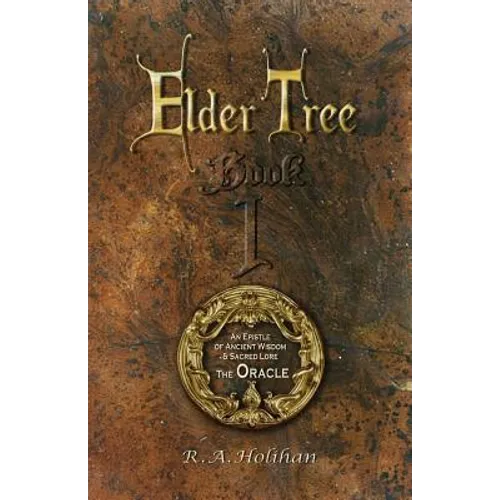 The Oracle: An Epistle of Ancient Wisdom and Sacred Lore