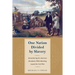 One Nation Divided by Slavery: Remembering the American Revolution While Marching Toward the Civil War