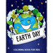 Earth Day Coloring Book for Kids: Fun Planet Earth Coloring Activity Book for Boys, Girls, Toddler, Preschooler & Kids Ages 4-8