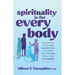 Spirituality Is for Every Body: 8 Accessible, Inclusive Ways to Connect with the Divine When Living with Disability