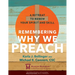 Remembering Why We Preach: A Retreat to Renew Your Spirit and Skill