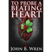 To Probe A Beating Heart