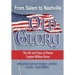 From Salem to Nashville OLD GLORY: The Life and Times of Patriot Captain William Driver