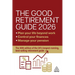 The Good Retirement Guide 2026: Manage Your Pension, Control Your Finances, Plan Your Life Beyond Work