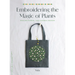 Embroidering the Magic of Plants: Healing Flower, Leaf, and Herbal Designs