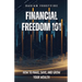 Financial Freedom 101: How to Make, Save, and Grow Your Wealth