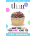 How to Have Your Cake and Your Skinny Jeans Too: Stop Binge Eating, Overeating and Dieting For Good, Get the Naturally Thin Body You Crave From the In