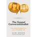 The Gospel Conversationalist: How Jesus Engaged the Lost in Everyday Life