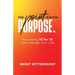 The Point Is in the Purpose: How Going 10 for 10 Can Change Your Life