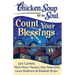 Chicken Soup for the Soul: Count Your Blessings: 101 Stories of Gratitude, Fortitude, and Silver Linings